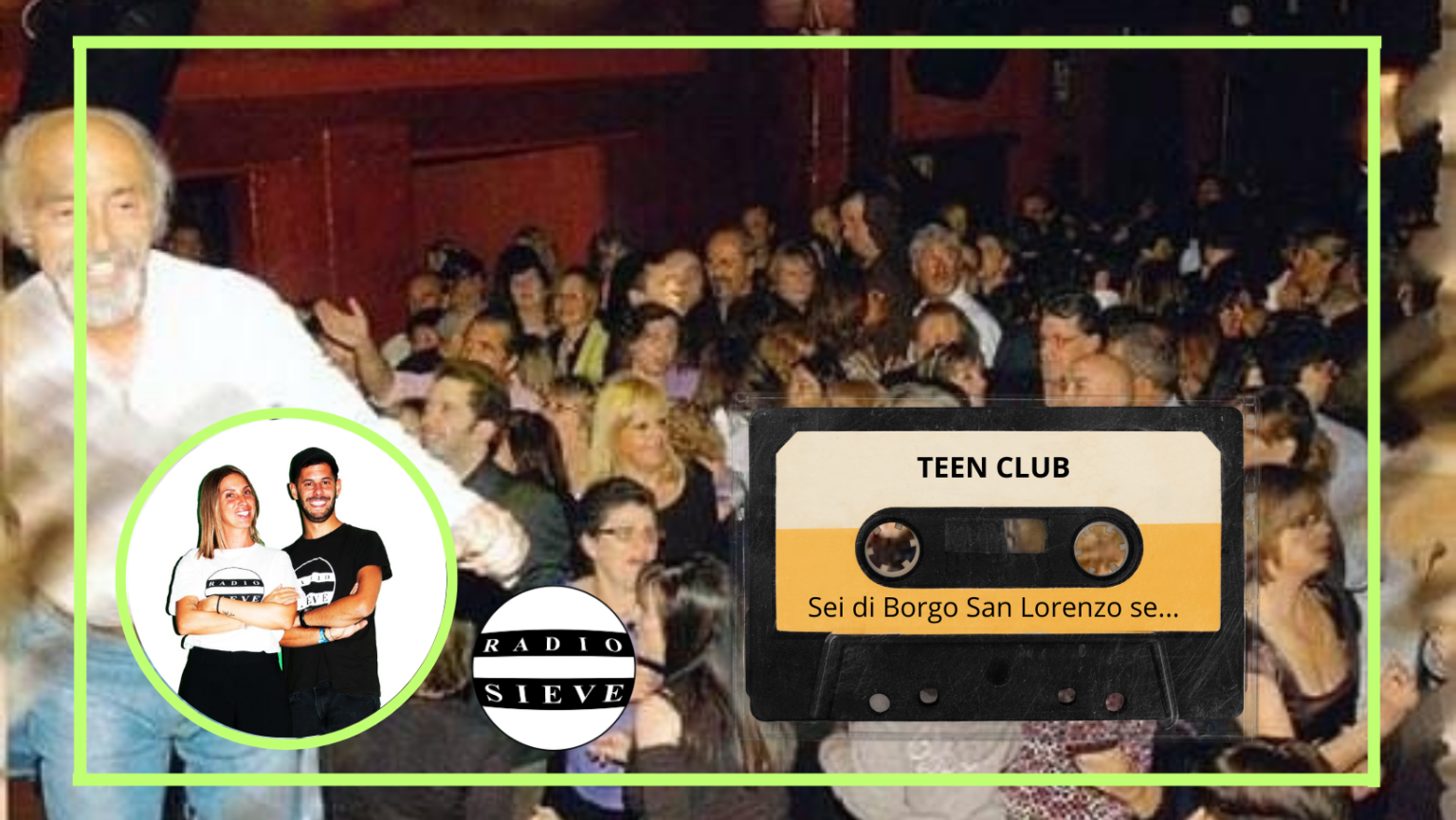 (AUDIO) Sei di Borgo San Lorenzo se…andavi a ballare al Teen Club