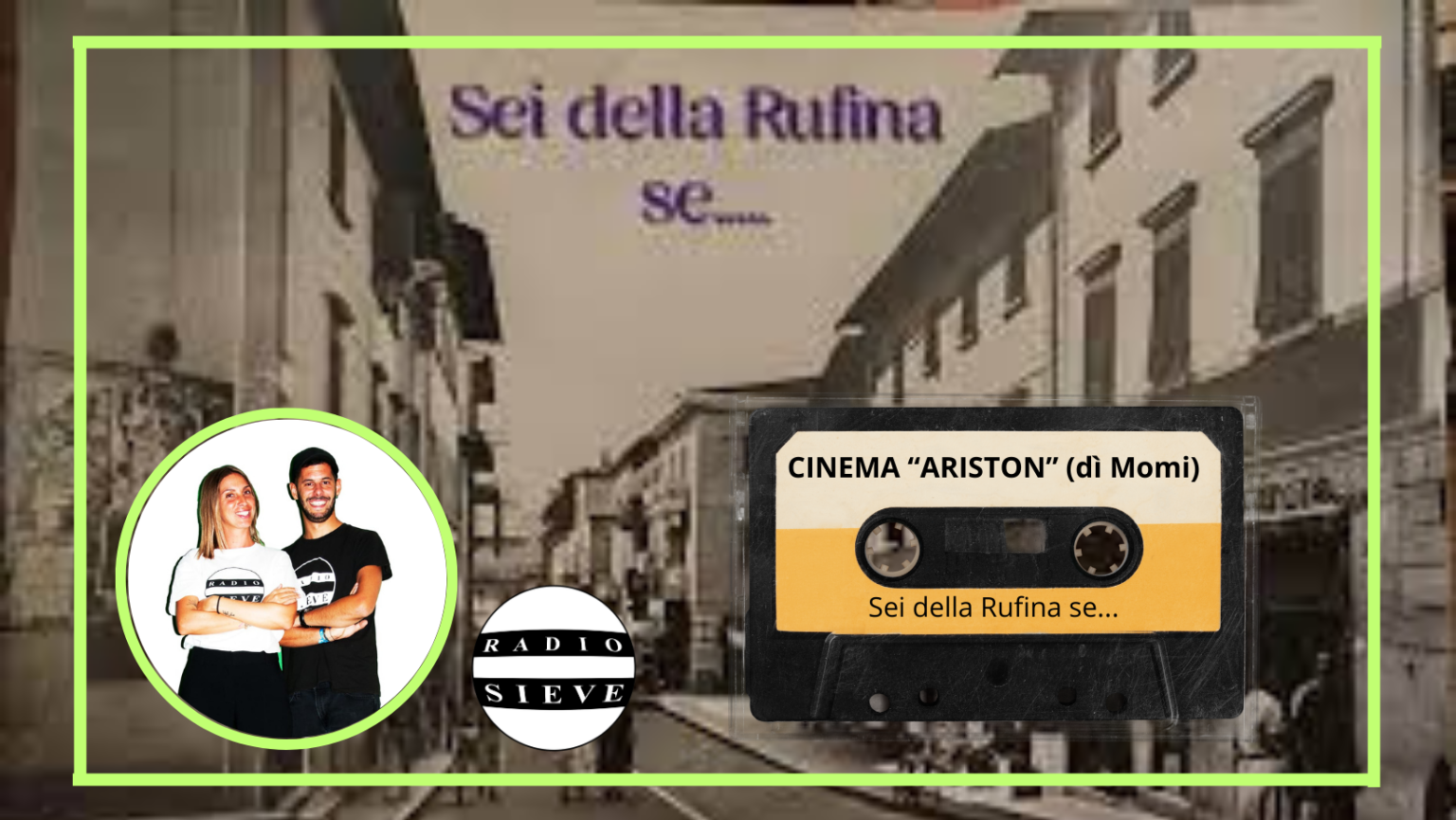 (AUDIO) Sei della Rufina se… ti ricordi del Cinema Ariston (dì Momi)