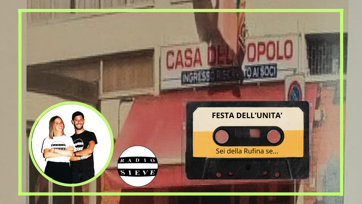 (AUDIO) Sei della Rufina se…ti ricordi le vecchie Feste dell’Unità