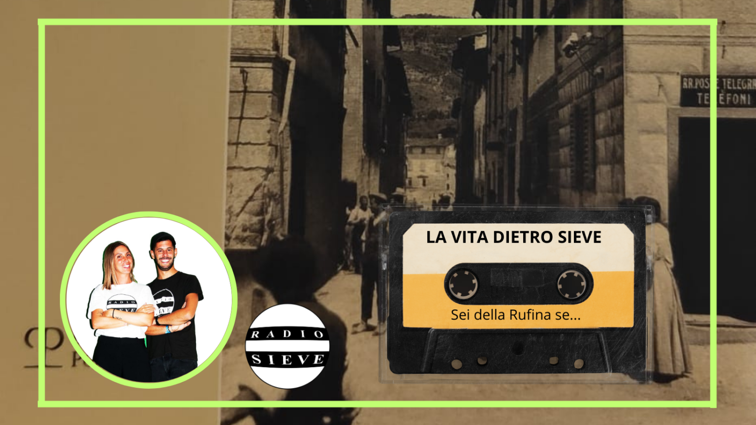 (AUDIO) Sei della Rufina se… ti ricordi com’era la vita “dreho sieve”